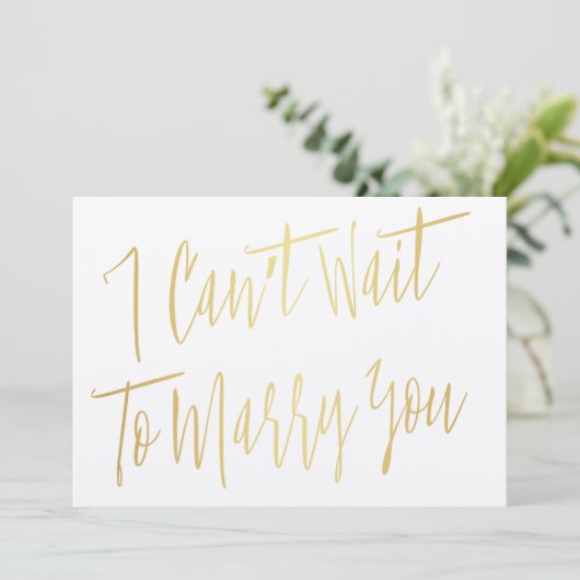 Modern Chic Gold "I can't wait to marry you" (Standing Front)