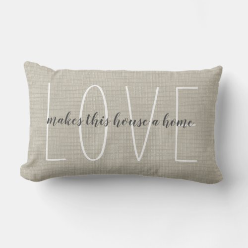 Modern Chic Love Makes This House A Home Lumbar Pillow