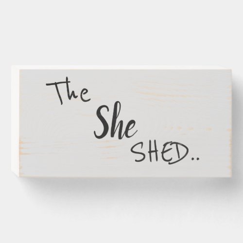 Modern Chic She Shed Wood Art Sign