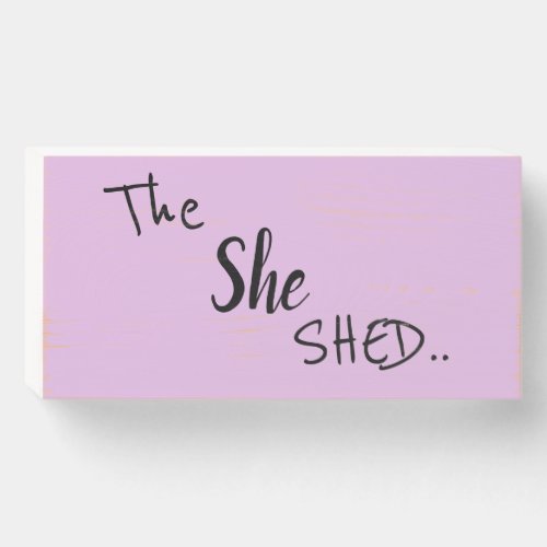 Modern Chic She Shed Wood Art Sign