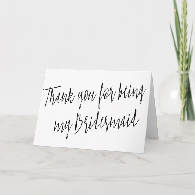 Modern Chic "Thank you for being my bridesmaid" Thank You Card (Front)