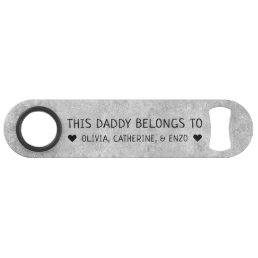 Modern Chic This Daddy Belongs To Father&#39;s Day Bar Key