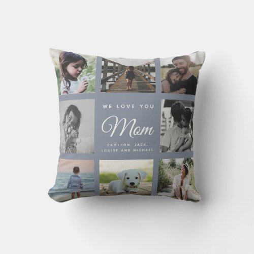 Modern Chic WE LOVE YOU Mom Family Photo Collage Throw Pillow