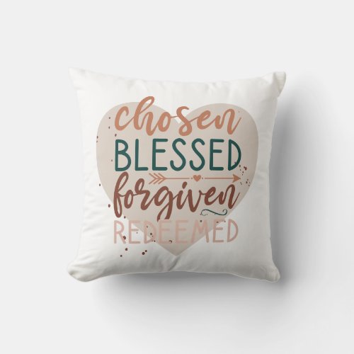 Modern Chosen Blessed Forgiven Redeemed Quote Throw Pillow