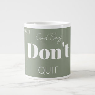 Modern Christian Faith God Says Don't Quit Bold Giant Coffee Mug