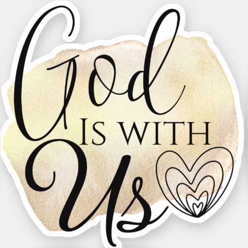 Modern Christian Song Quote God is With Us  Sticke Sticker
