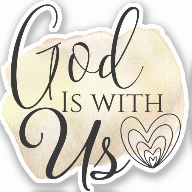 Modern Christian Song Quote God is With Us  Sticke Sticker (Front)