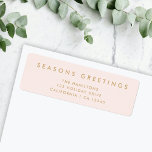 Modern Christmas | Blush Pink and Gold Address Label<br><div class="desc">Simple, stylish, trendy holiday return address label with modern minimal typography quote "Seasons Greetings" in gold on a blush pink background. The name, address and greeting can be easily customized for a personal touch. A bold, minimalist and contemporary christmas design to stand out from the crowd this holiday season! #christmas...</div>