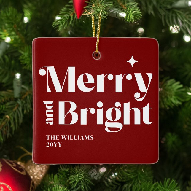 Modern Christmas Merry And Bright Ceramic Ornament (Merry And Bright Christmas Ornament in deep red and white retro typography. Add Family/Name. )