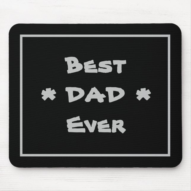 Modern Classic 'Best Dad Ever' Simple Black & Gray Mouse Pad (Front)