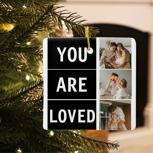 Modern Collage Family Photo  You Are Loved Ceramic Ornament