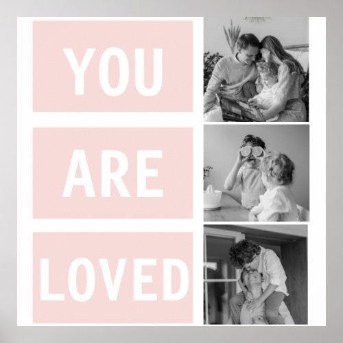 Modern Collage Family Photo  You Are Loved Pink Poster