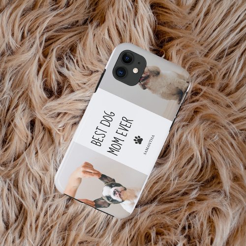 Modern Collage Photo Best Mom Dog Ever  iPhone 11 Case