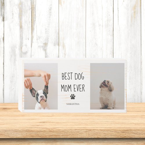 Modern Collage Photo Best Mom Dog Ever  Wooden Box Sign