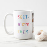 Modern Collage Photo & Colorful Best Mom Ever Gift Coffee Mug