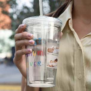 Modern Collage Photo & Colorful Best Mum Ever Gift Acrylic Tumbler