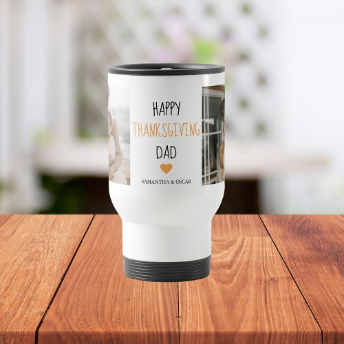 Modern Collage Photo  Happy Thanksgiving Dad Travel Mug