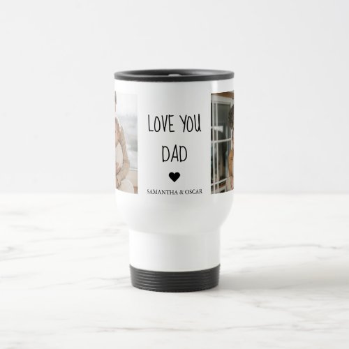 Modern Collage Photo  Love You Dad Gift Travel Mug