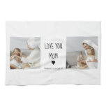 Modern Collage Photo Love You Mom Best Gift Kitchen Towel