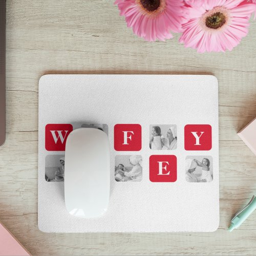 Modern Collage Photo  Red Gift For Lovely Wifey Mouse Pad