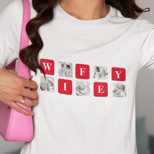 Modern Collage Photo  Red Gift For Lovely Wifey T_Shirt
