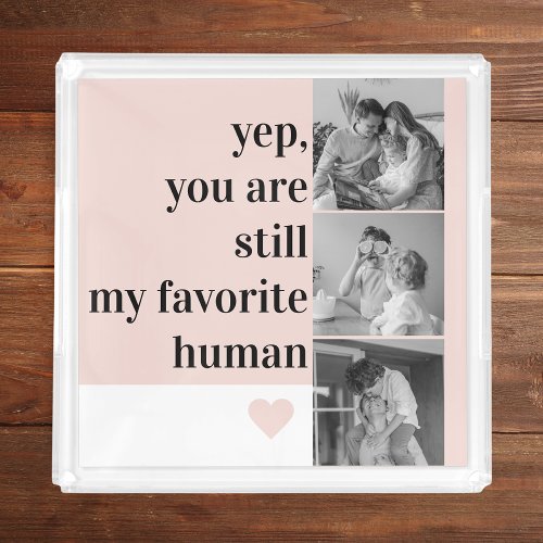 Modern Collage Photo  Romantic Lovely Quote Gift Acrylic Tray