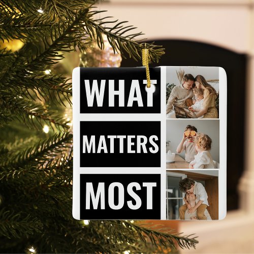 Modern Collage Photo What Matters Most Family Gift Ceramic Ornament