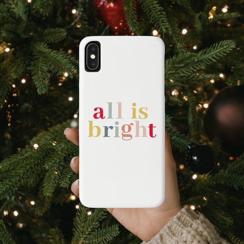 Modern Colorful All Is Bright  Happy Holiday iPhone XS Max Case