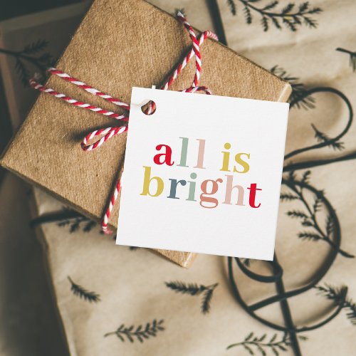 Modern Colorful All Is Bright  Happy Holiday Favor Tags