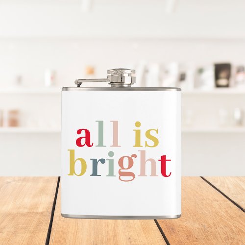 Modern Colorful All Is Bright  Happy Holiday Flask