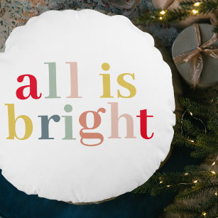 Modern Colorful All Is Bright   Happy Holiday Round Pillow
