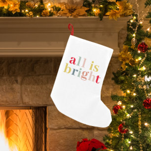 Modern Colorful All Is Bright Happy Holiday Small Christmas Stocking