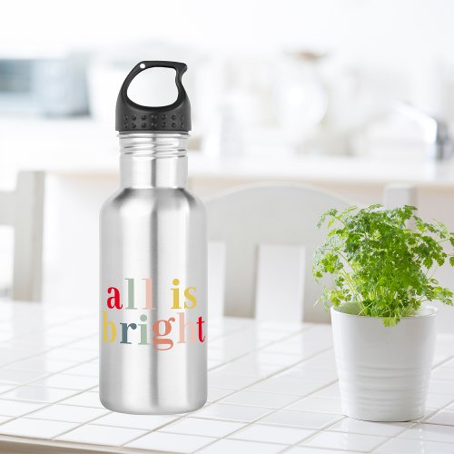 Modern Colorful All Is Bright  Happy Holiday Stainless Steel Water Bottle