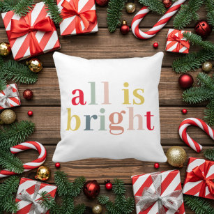 Modern Colorful All Is Bright   Happy Holiday Throw Pillow