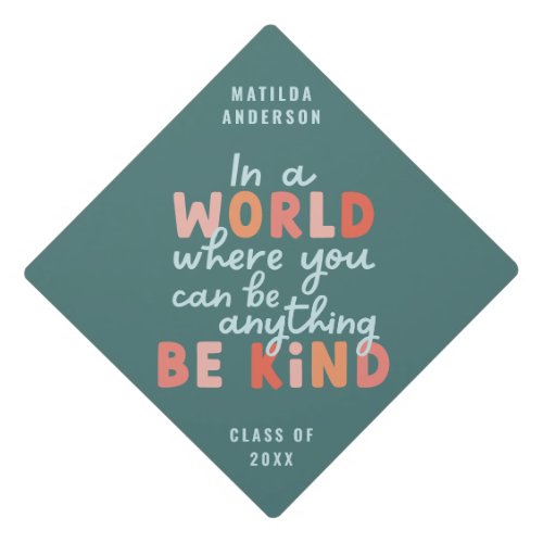 modern colorful be kind typography graduation cap 