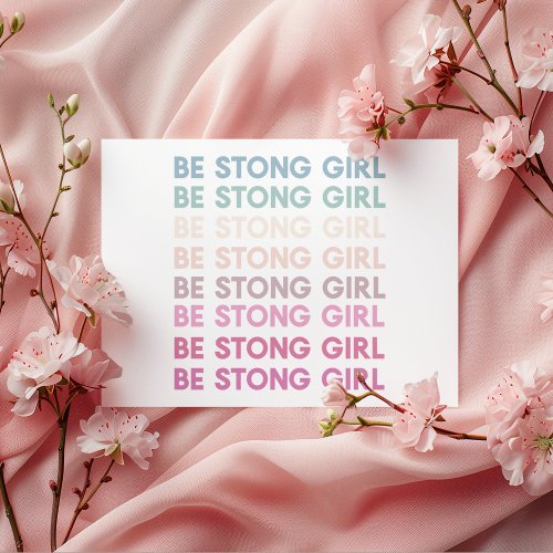 Modern Colorful Be Strong Girl Inspiration Phrase