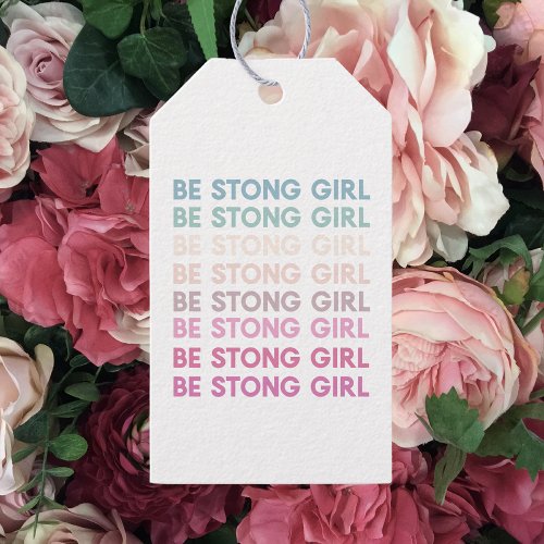 Modern Colorful Be Strong Girl Inspiration Phrase Gift Tags