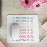 Modern Colorful Be Strong Girl Inspiration Phrase Mouse Pad<br><div class="desc">Modern Colorful Be Strong Girl Inspiration Phrase</div>