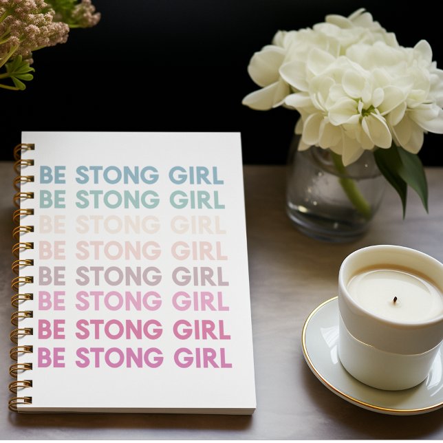 Modern Colorful Be Strong Girl Inspiration Phrase Notebook (Creator Uploaded)