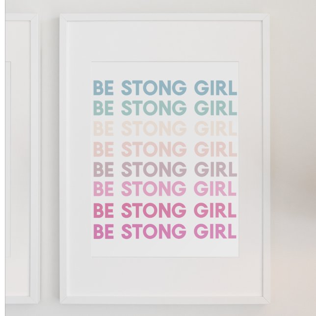 Modern Colorful Be Strong Girl Inspiration Phrase Poster (Creator Uploaded)