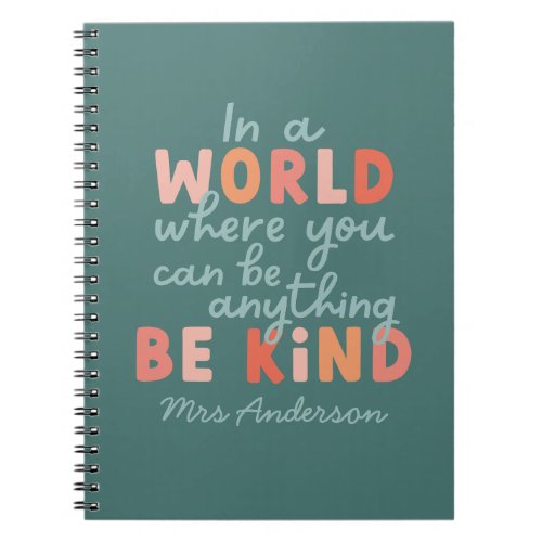 Modern colorful bold typography be kind teacher notebook