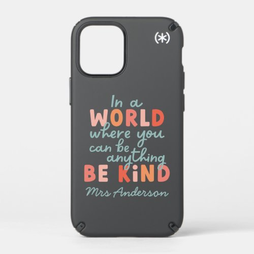 Modern colorful bold typography be kind teacher speck iPhone 12 mini case