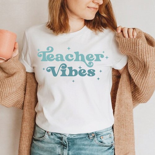 Modern colorful bold typography Teacher Vibes T_Shirt