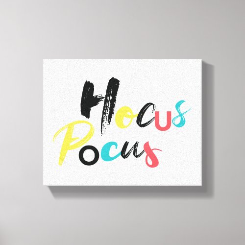 Modern colorful fun cool trendy Hocus Locus Canvas Print