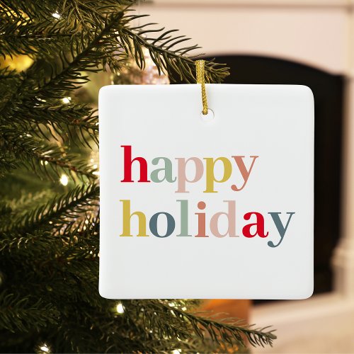 Modern Colorful Happy Holiday Ceramic Ornament