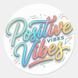 Modern Colorful Positive Vibes Typography Art Classic Round Sticker