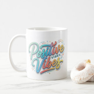 Modern Colorful Positive Vibes Typography Art Coffee Mug