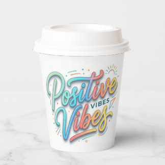 Modern Colorful Positive Vibes Typography Art Paper Cups