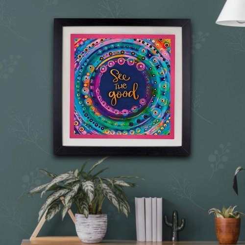 Modern Colorful See the Good Quote Inspirivity Poster