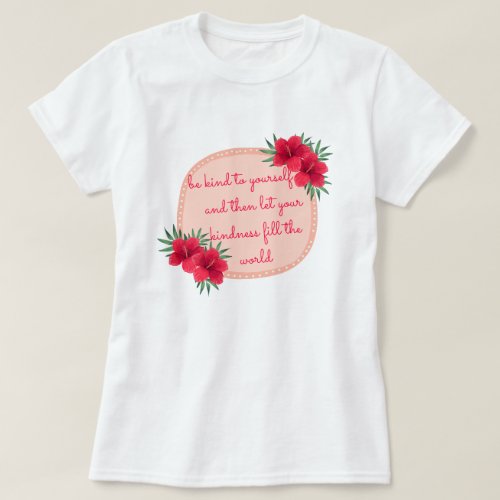 Modern colorful typography be kind to yourself   T_Shirt